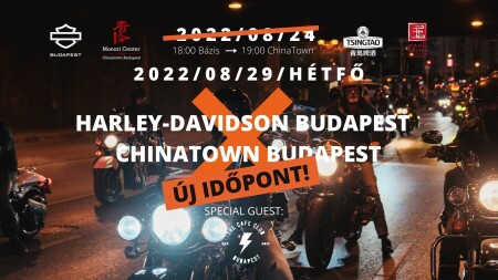 Chinatown x Wang Mester x Harley® Budapest - Augusztus 29.