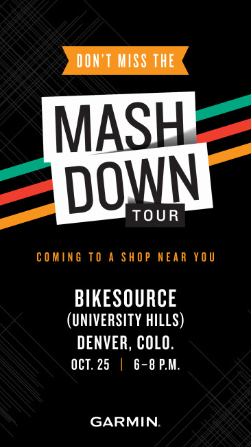 GARMIN Mash Down Tour at BikeSource Denver!
