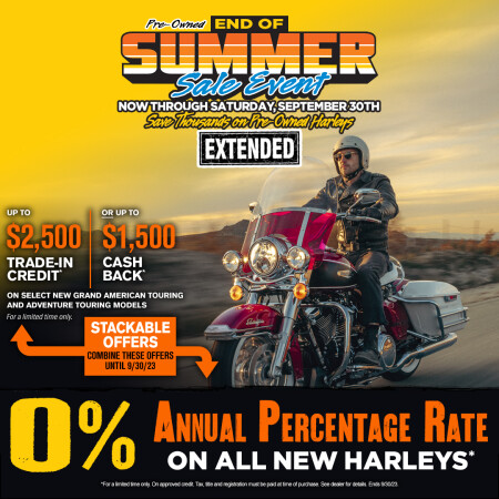 End of Summer Pre-Owned Sale Event or 0% APR on New Harleys Extended