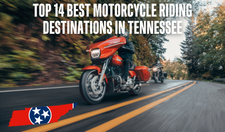 Top 14 Best Motorcycle Riding Destinations in Tennessee