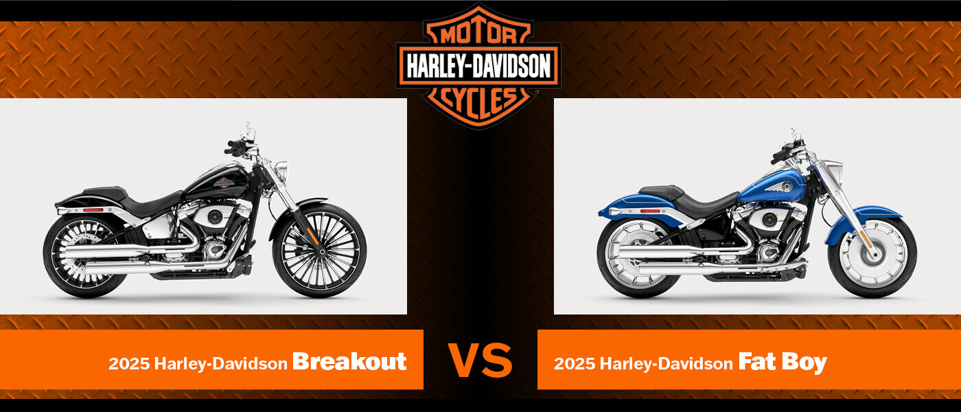 2025 Harley-Davidson Breakout vs. Fat Boy
