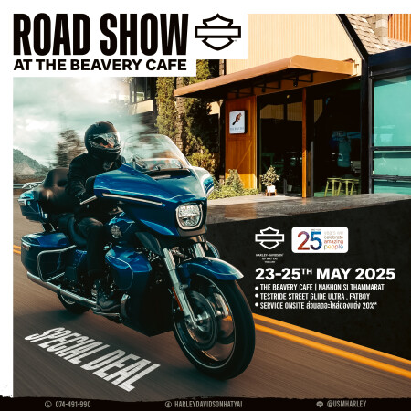 HARLEY-DAVIDSON ROAD SHOW AT The Beavery Cafe จ.นครศรีธรรมราช