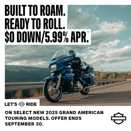 GET 5.99% APR AND $0 DOWN ON SEECT NEW 2025 TOURING MODELS*