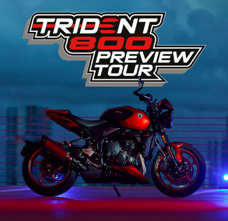 Trident 800 Preview Tour
