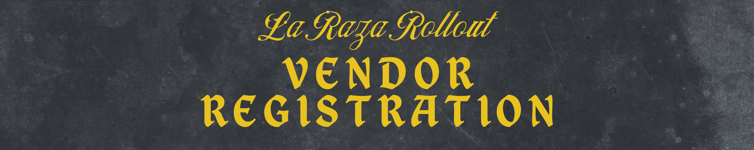 La Raza Rollout Vendor Application