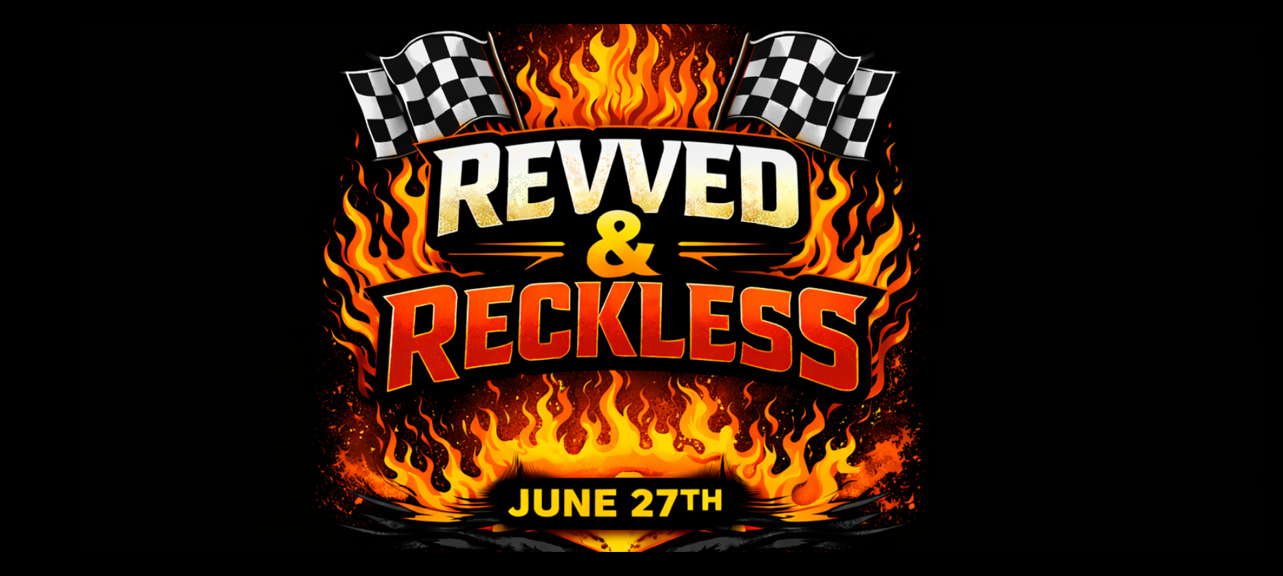 Revved & Reckless 