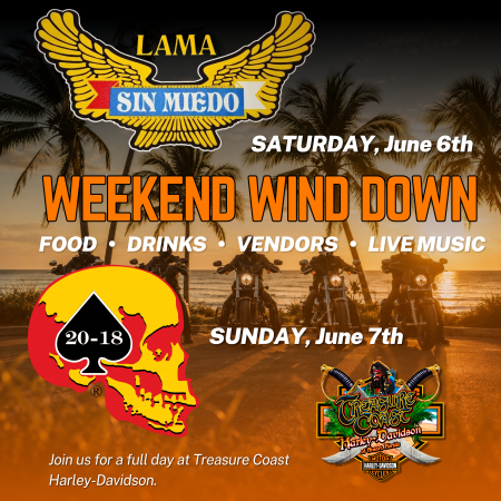 Weekend Wind Down featuring L.A.M.A. Sin Miedo & CVMA 20-18 | Treasure Coast Harley-Davidson