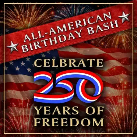 All-American Birthday Bash - 250 Years of Freedom Celebration