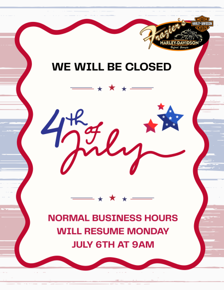 Frazier's H-D Closed for 4th of July