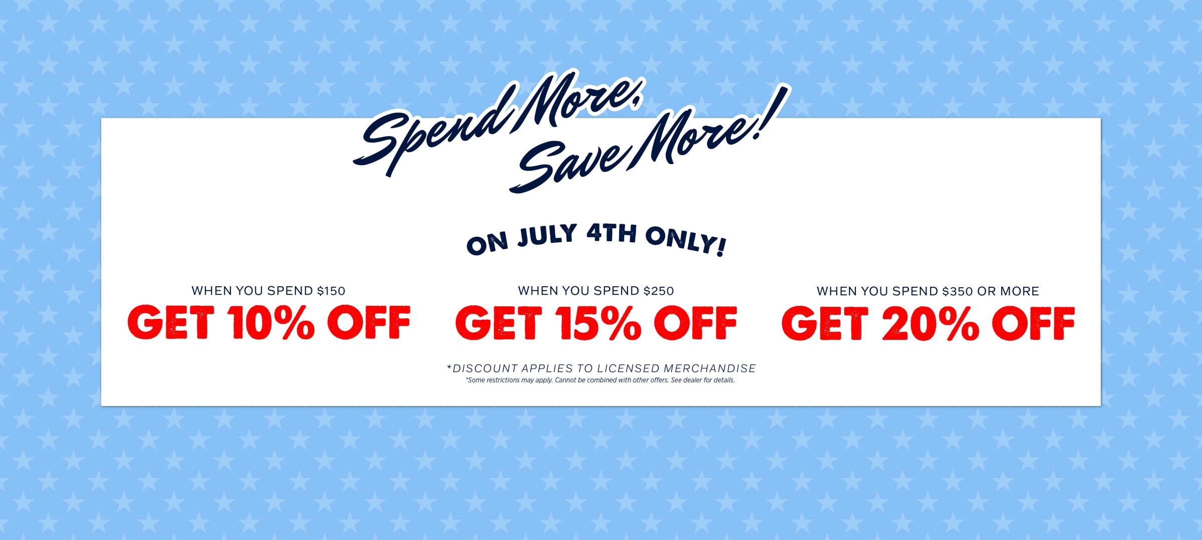 July 4th Spend More Save More