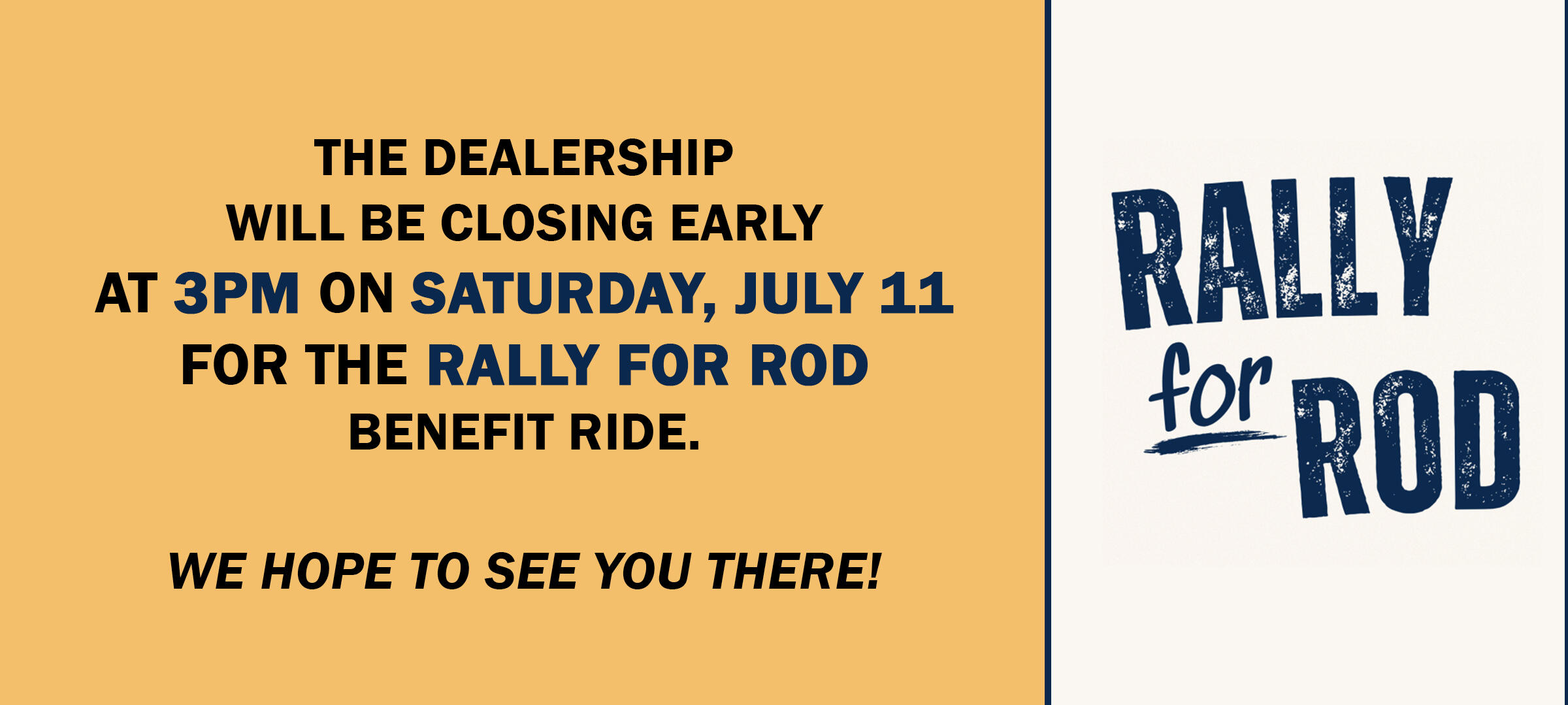 Closed Early for Rally for Rod
