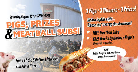 PIGS, PRIZES & MEATBALL SUBS!